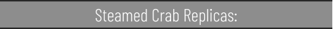 Steamed Crab Replicas:
